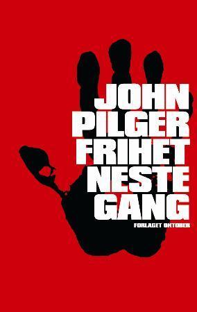 "Frihet neste gang" av John Pilger