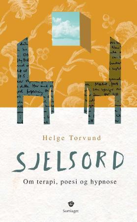 "Sjelsord - om terapi, poesi og hypnose" av Helge Torvund