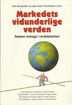 "Markedets vidunderlige verden femten innlegg i verdidebatten" av Finn Gustavsen