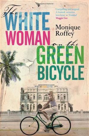 "The White Woman on the Green Bicycle" av Monique Roffey