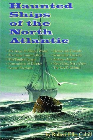 "Haunted Ships of the North Atlantic New England's Collectible Classics 19" av Robert Ellis Cahill