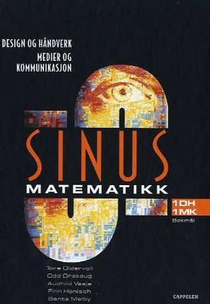 "Sinus 1DH/1MK - matematikk for design og håndverk, medier og kommunikasjon : yrkesfaglige utdanningsprogrammer" av Tore Oldervoll