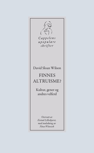 "Finnes altruisme? - kultur, gener og andres velferd" av David Sloan Wilson