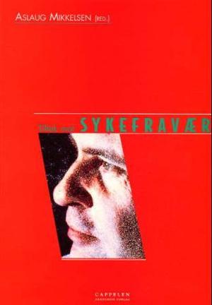 "Tiltak mot sykefravær" av Aslaug Mikkelsen