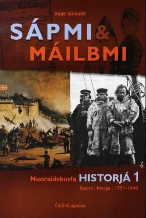 Sápmi & máilbmi - nuoraidskuvla historjá 1 : Sápmi, Norga, 1751-1940