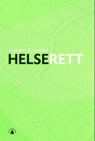 Helserett - pasienters og helsearbeideres rettsstilling
