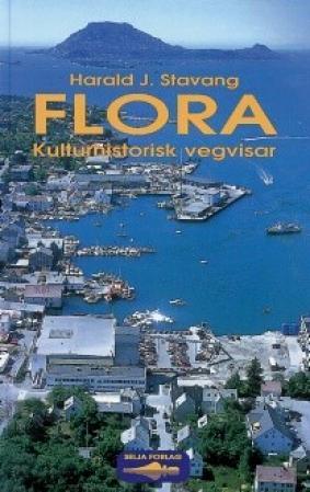 "Flora - kulturhistorisk vegvisar" av Harald J. Stavang