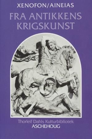 "Fra antikkens krigskunst om ledelse av kavaleriet. Om forsvar av bystater" av Xenofon