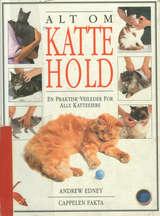 "Alt om kattehold - en praktisk veileder for alle katteeiere" av Andrew Edney