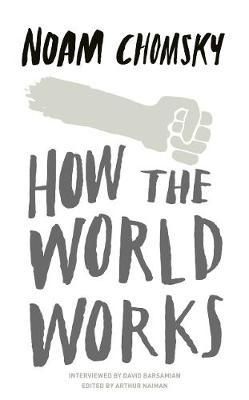 "How the world works" av Noam Chomsky