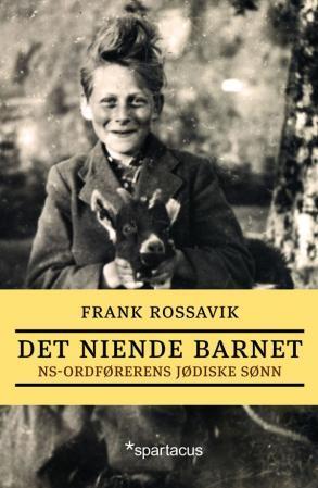 "Det niende barnet - NS-ordførerens jødiske sønn" av Frank Rossavik