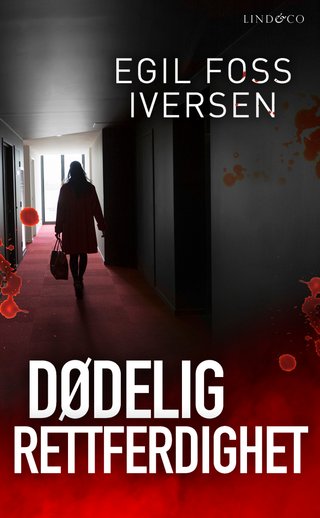 "Dødelig rettferdighet" av Egil Foss Iversen