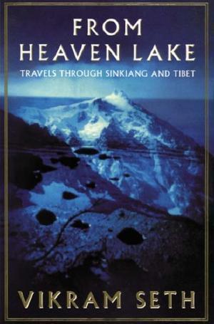 "From Heaven Lake Travels Through Sinkiang and Tibet" av Vikram Seth