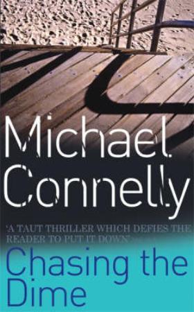 "Chasing the dime" av Michael Connelly