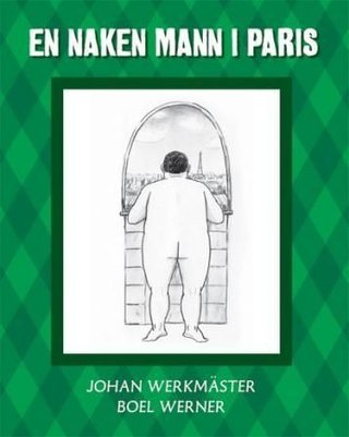 "En naken mann i Paris" av Johan Werkmäster