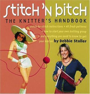 "Stitch 'N Bitch The Knitter's Handbook" av Debbie Stoller