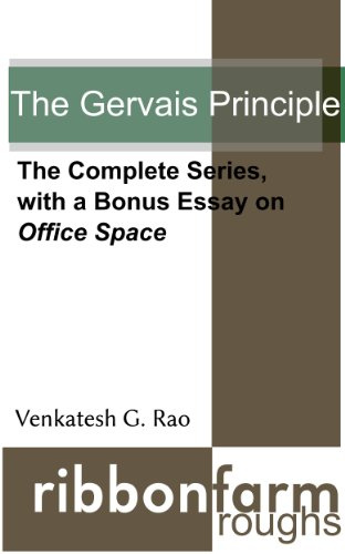 "The Gervais Principle - The Complete Series, with a Bonus Essay on Office Space (Ribbonfarm Roughs)" av Venkatesh Rao