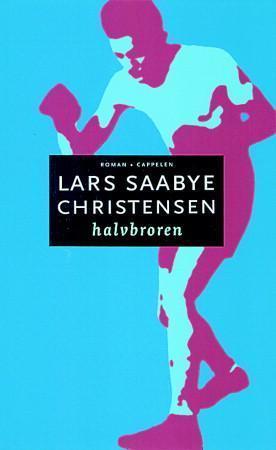 "Halvbroren - roman" av Lars Saabye Christensen