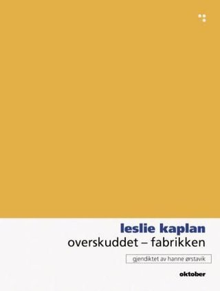 "Overskuddet - fabrikken" av Leslie Kaplan