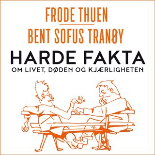Harde fakta - om livet, døden og kjærligheten