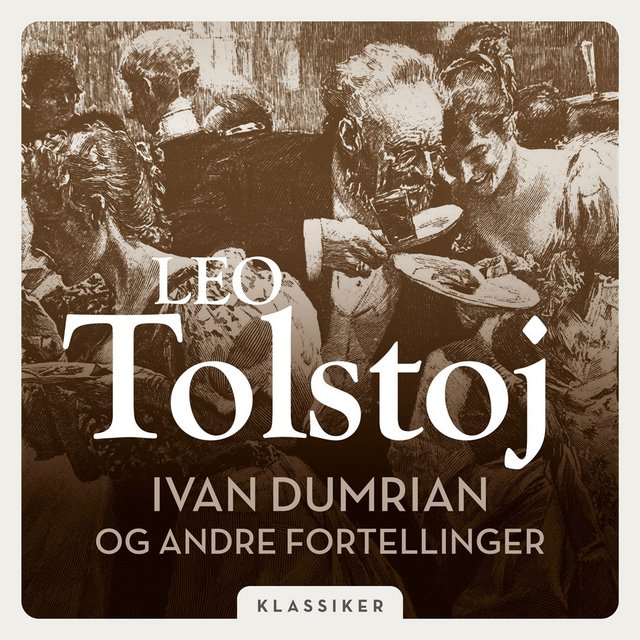 "Ivan Dumrian og andre fortellinger" av Lev Tolstoj