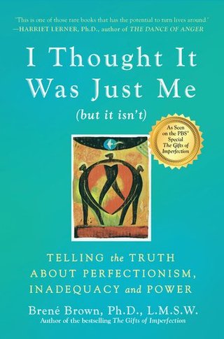 "I THOUGHT IT WAS JUST ME (BUT IT ISN'T) Telling the Truth About Perfectionism, Inadequacy and Power" av Brene Brown