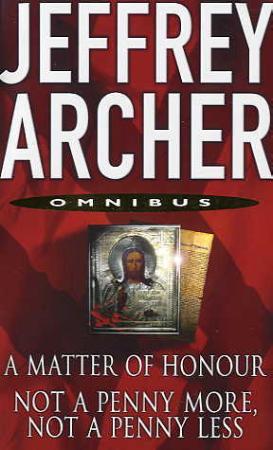 "A matter of honour ; Not a penny more, not a penny less" av Jeffrey Archer