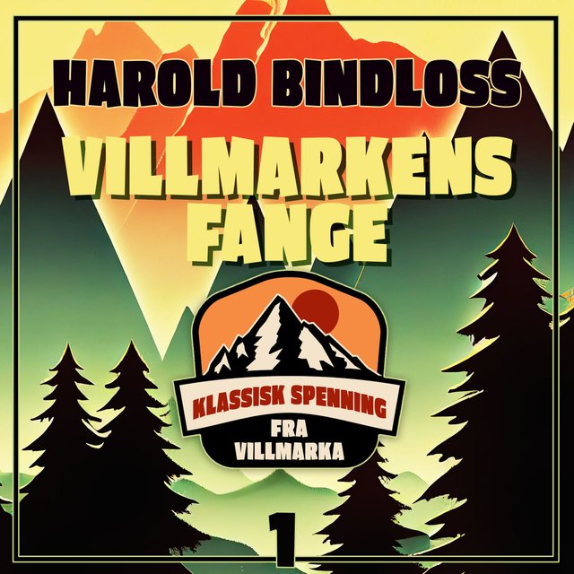 "Villmarkens fange" av Harold Bindloss