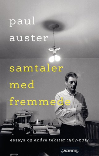 Samtaler med fremmede - utvalgte essays, forord og andre skrifter 1967-2017