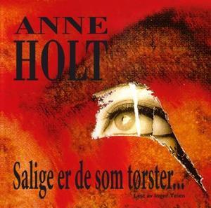 "Salige er de som tørster" av Anne Holt