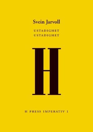 "Ustadighet Ustadighet" av Svein Jarvoll