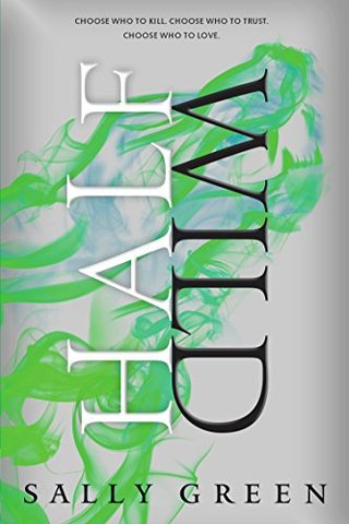 Half Wild (The Half Bad Trilogy)