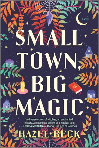 "Small Town, Big Magic Witchlore #1" av Hazel Beck