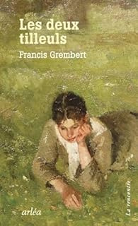 "Les deux tilleuls" av Francis Grembert