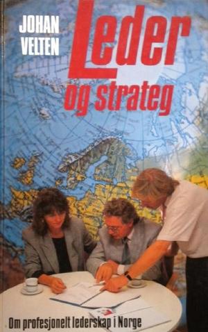 Leder og strateg - om profesjonelt lederskap i Norge