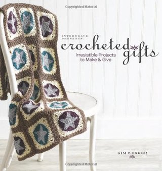 "Interweave Presents Crocheted Gifts Irresistible Projects to Make and Give" av Kim Werker