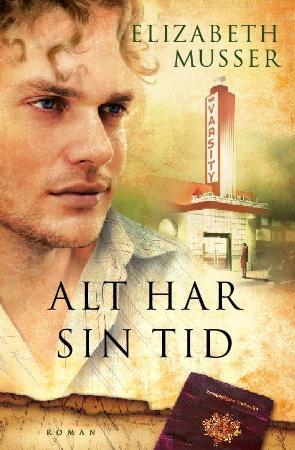 "Alt har sin tid - roman" av Elizabeth Musser