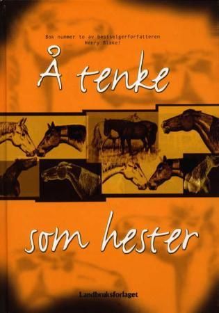 Å tenke som hester