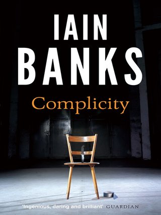 "Complicity" av Iain Banks
