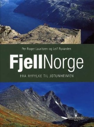 Fjellnorge - fra Ryfylket til Jotunheimen