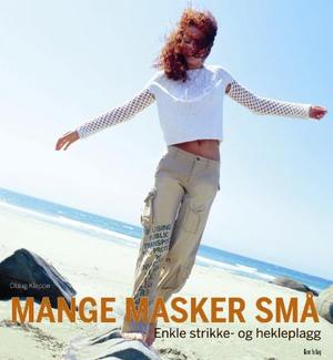 "Mange masker små - enkle strikke- og hekleplagg" av Olaug Kleppe