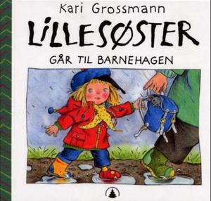 "Lillesøster går til barnehagen" av Kari Grossmann