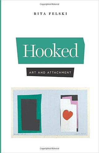 "Hooked Art and Attachment" av Rita Felski
