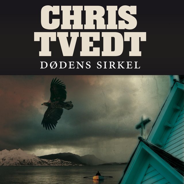 "Dødens sirkel - kriminalroman" av Chris Tvedt