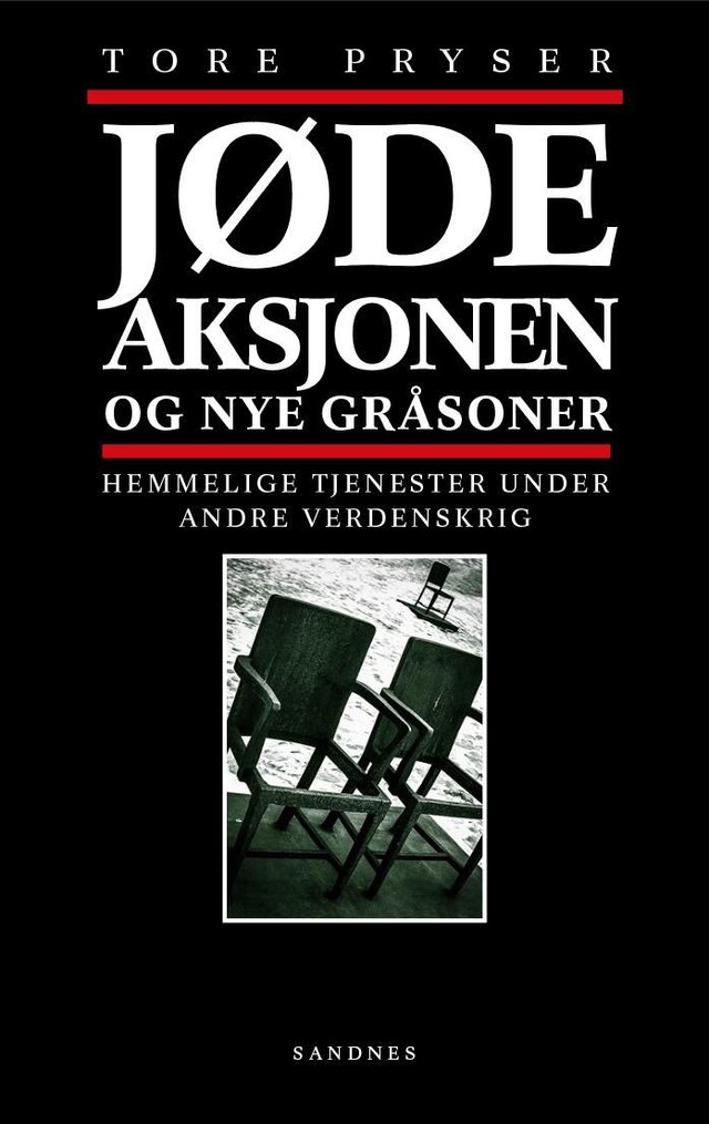 "Jødeaksjonen - og nye gråsoner - hemmelige tjenester under andre verdenskrig" av Tore Pryser