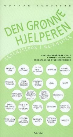 Den grønne hjelperen - eksempelbok i matematikk : for videregående skole : 3-timers grunnkurs : yrkesfaglige studieretninger