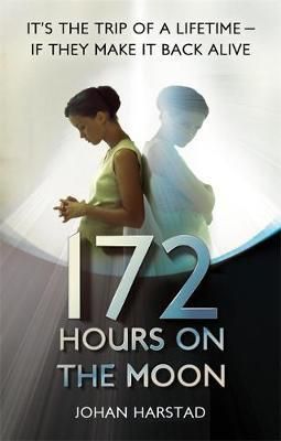"172 hours on the moon" av Johan Harstad