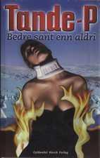 Bedre sant enn aldri - kriminalroman