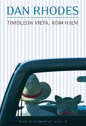 "Timoleon Vieta kom hjem - en sentimental reise" av Dan Rhodes