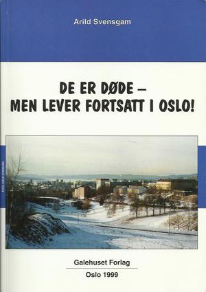 "De er døde - men lever fortsatt i Oslo! Gateskiltene i Oslo oppkalt etter avdøde personer" av Arild Svensgam